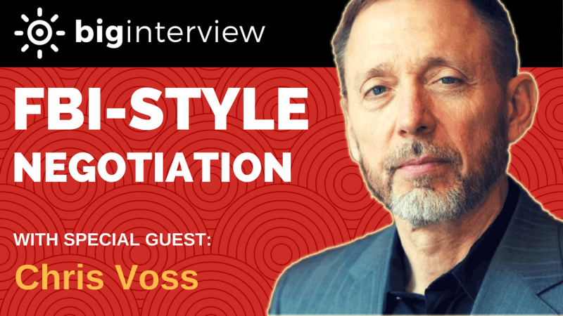 Interview – Chris Voss | FBI Hostage Negotiator